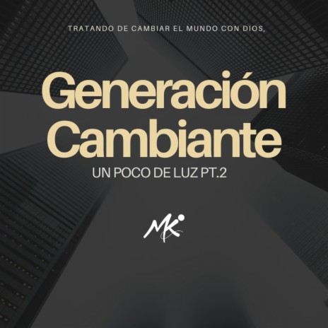 Generación Cambiante (Un Poco de Luz Pt.2) | Boomplay Music