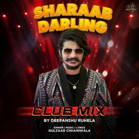 Sharaab Darling (Club Mix) ft. Deepanshu Ruhela | Boomplay Music