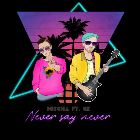 Never Say Never | Boomplay Music