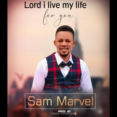 Lord I Live My Life For You | Boomplay Music