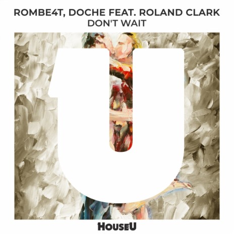 Don't Wait ft. Doche & Roland Clark | Boomplay Music