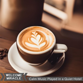 Calm Music Played in a Quiet Hotel