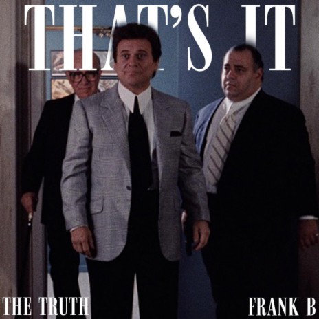 That's it ft. Frank B