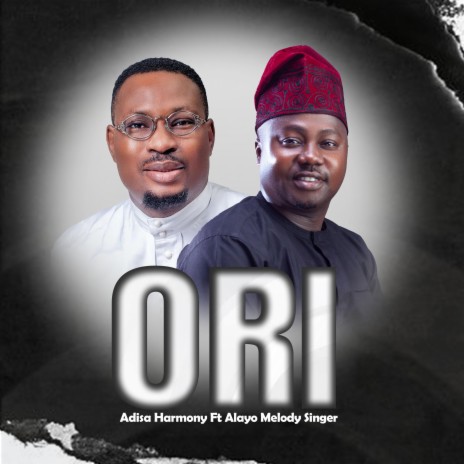 ORI ft. Alayo Melody Singer | Boomplay Music