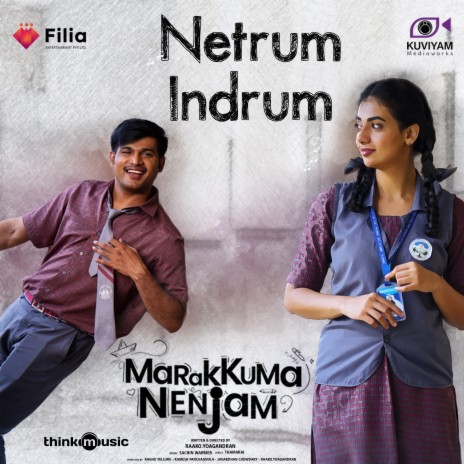 Netrum Indrum (From Marakkuma Nenjam) ft. Thamarai | Boomplay Music