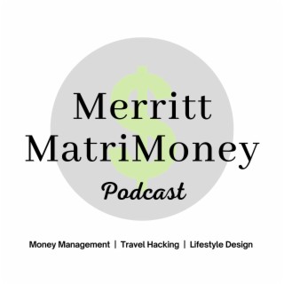 Merritt MatriMoney - Money Management, Travel Hacking, Lifestyle Design