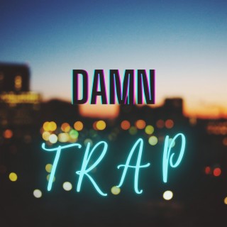 Damn Trap