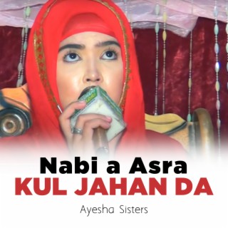 Nabi a Asra Kul Jahan Da