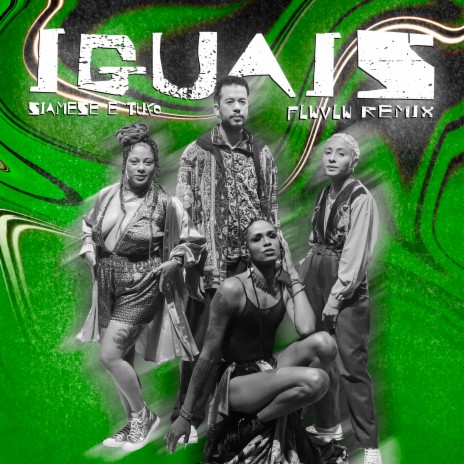 Iguais (Flwvlw Remix) ft. Tuyo | Boomplay Music