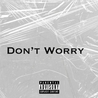 Dont Worry