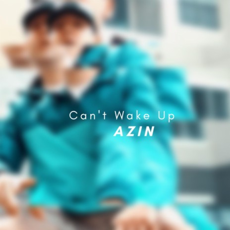 Can't Wake Up | Boomplay Music