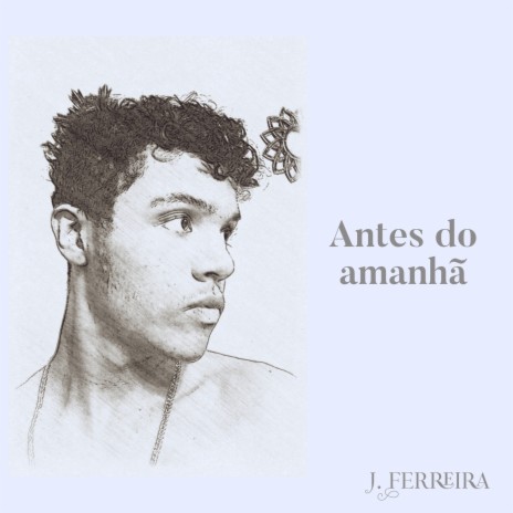 Antes do Amanhã | Boomplay Music