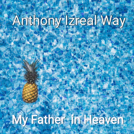 My Father in Heaven | Boomplay Music