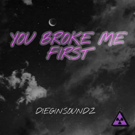 You Broke Me First | Boomplay Music