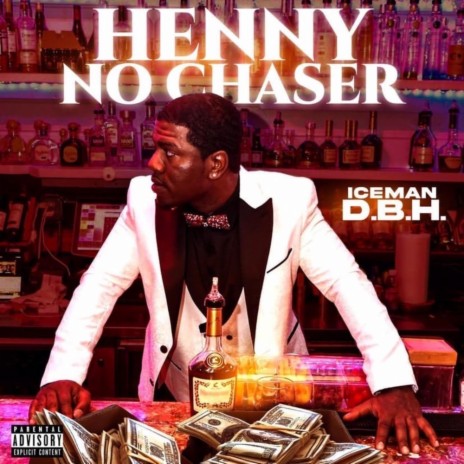 Henny No Chaser | Boomplay Music