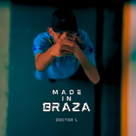 Made in Braza | Boomplay Music