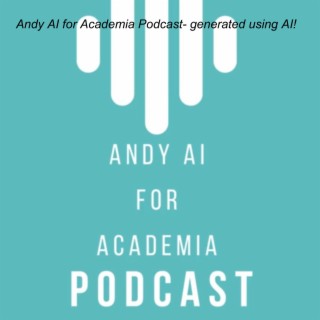 Andy AI for Academia Podcast