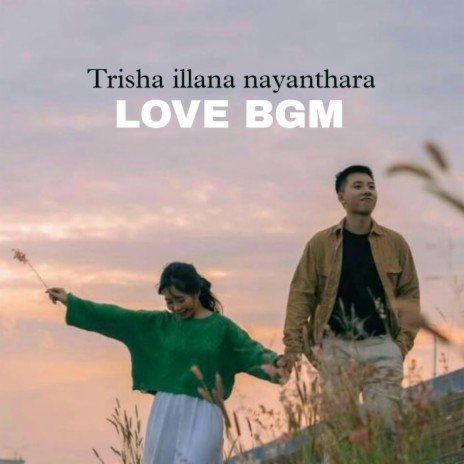 Trisha illana nayanthara (love bgm) | Boomplay Music