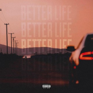 Better Life lyrics | Boomplay Music