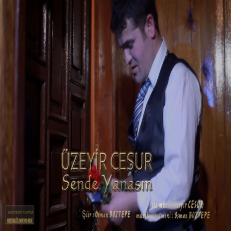 ÜZEYİR CESUR - SENDE YANASIN