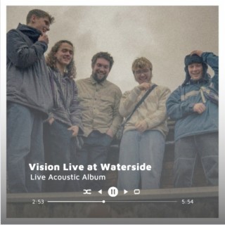 Vision Live at Waterside