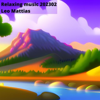 Relaxing Music 202302