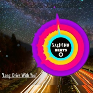 Long Drive With You Sachinn Beats