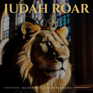 Judah Roar (feat. Carlos Rodriguez) lyrics | Boomplay Music
