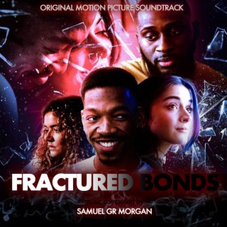 Fractured Bonds (Original Motion Picture Soundtrack)