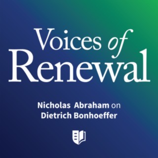 Episode 43: Nicholas Abraham on Dietrich Bonhoeffer