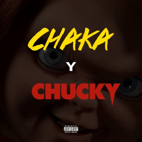 CHAKA Y CHUCKY | Boomplay Music