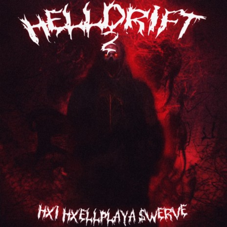 HELLDRIFT 2 (Sped Up) ft. HXELLPLAYA & $werve | Boomplay Music