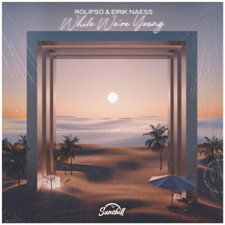 While We're Young ft. Eirik Næss & Cozy Sky | Boomplay Music