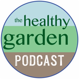 #45 The 5 Keys to True Organic Gardening