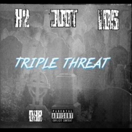 Triple threat ft. SMI J Dot & Los