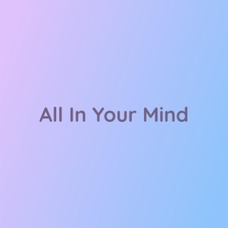 All In Your Mind