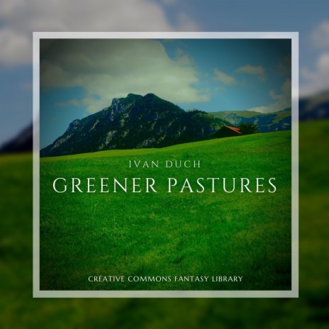 Greener Pastures