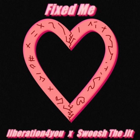 Fixed Me ft. Swoosh The Jit | Boomplay Music