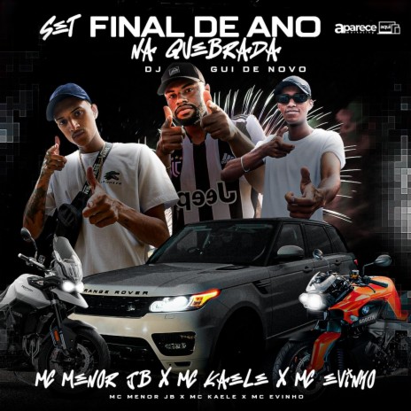 SET FINAL DE ANO NA QUEBRADA ft. Mc Kaéle, Mc Evinho & Dj Gui de novo | Boomplay Music