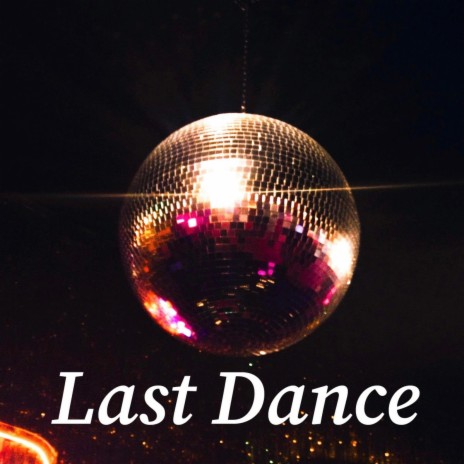 Last Dance | Boomplay Music