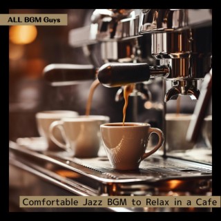 Comfortable Jazz Bgm to Relax in a Cafe