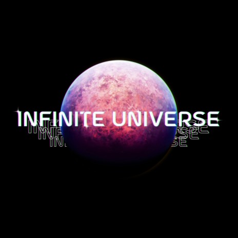 Infinite Universe | Boomplay Music