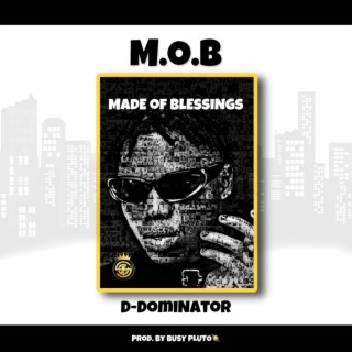 M.O.B (Made Of Blessings) lyrics | Boomplay Music