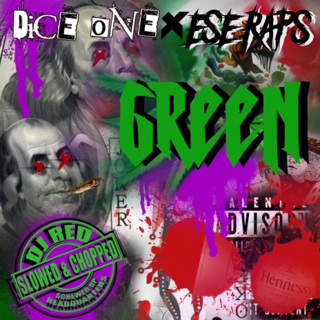 GREEN (Slowed & Chopped) ft. Ese Raps & DJ Red | Boomplay Music