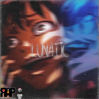 LUNATIC