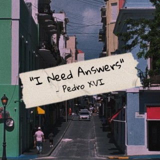 I Need Answers lyrics | Boomplay Music