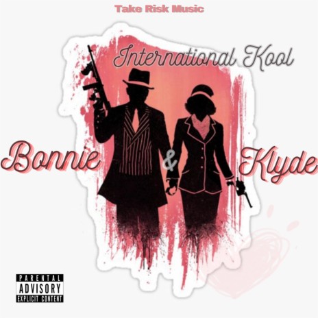 Bonnie & Klyde | Boomplay Music