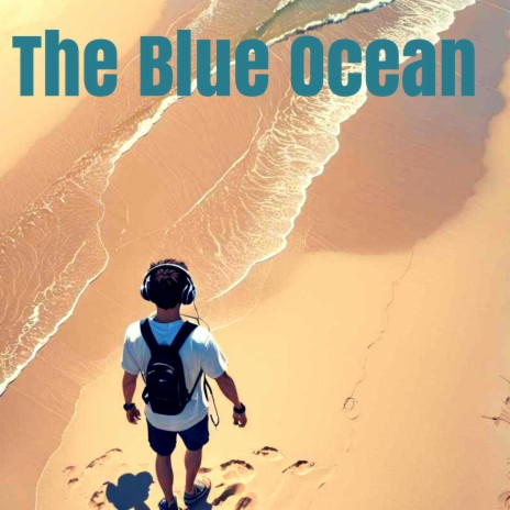 The Blue Ocean | Boomplay Music