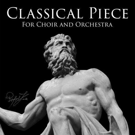 Classical Piece for Choir and Orchestra | Boomplay Music