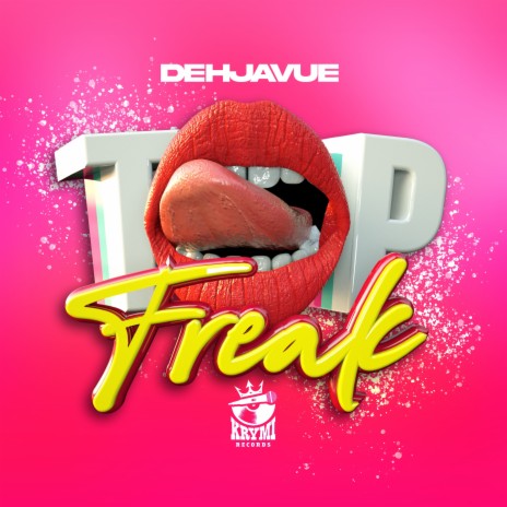 Top Freak | Boomplay Music